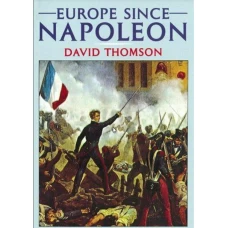 Europe Since Napoleon By David Thomson